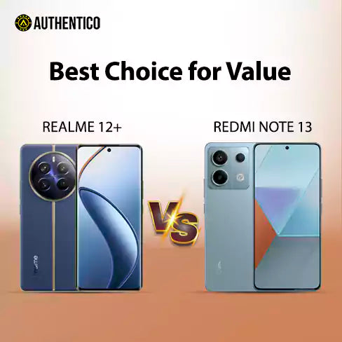 Realme 12+ vs Redmi Note 13: Best Choice for Value